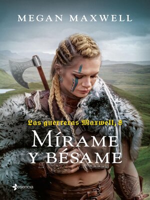 Las guerreras Maxwell, 8. Mírame y bésame - ebook